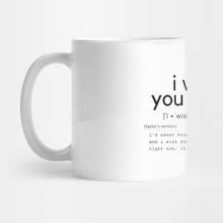 i wish you would Mug